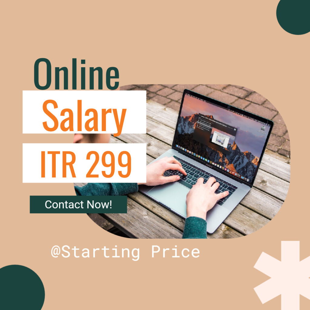 online salary itr 299 contact now!